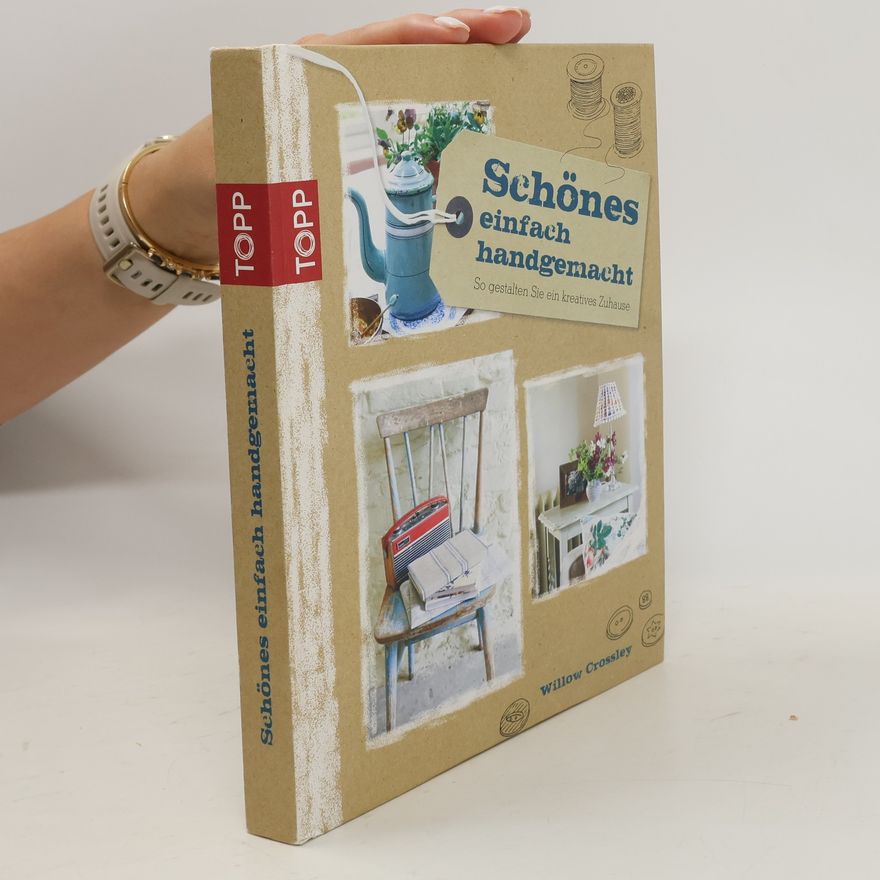Willow Crossley Schönes einfach handgemacht