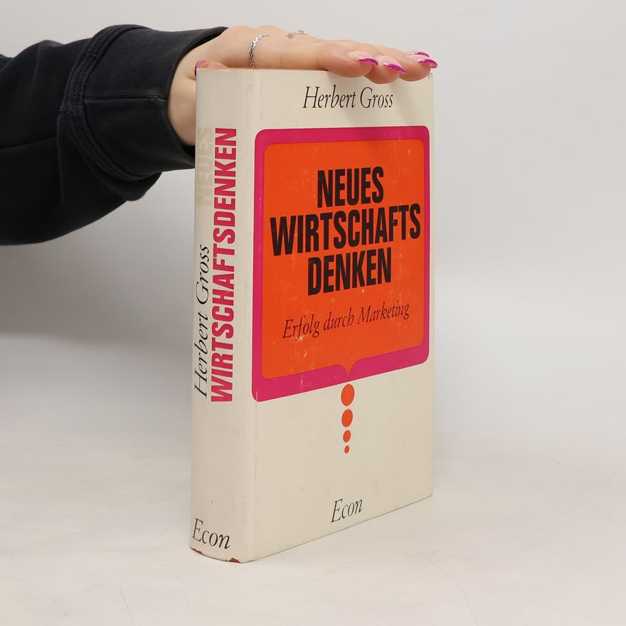 Herbert Groß Neues Wirtschafts Denken