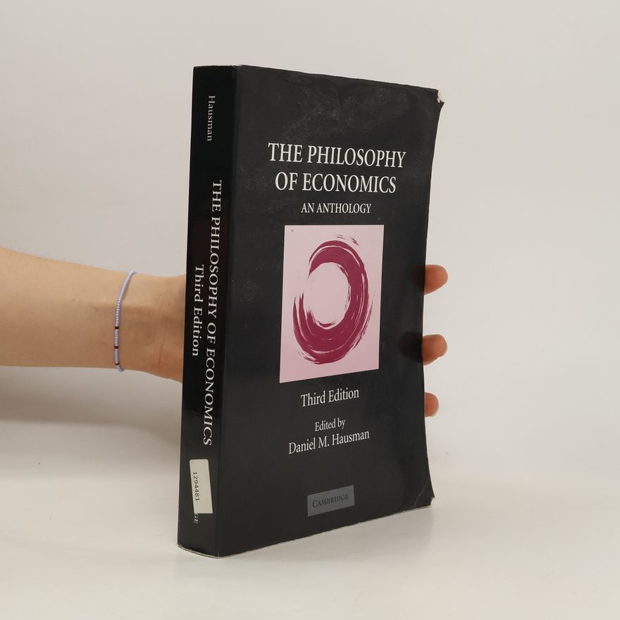 Daniel M. Hausman The philosophy of economics : an anthology