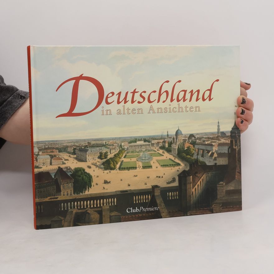 Autorenkollektiv Deutschland in alten Ansichten