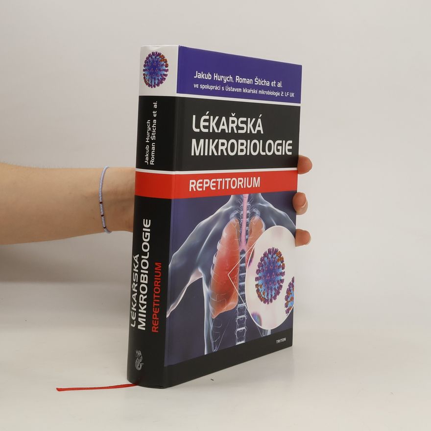Jakub Hurych Lékařská mikrobiologie: repetitorium