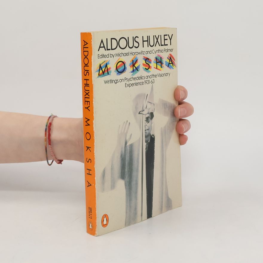 Aldous Huxley Moksha