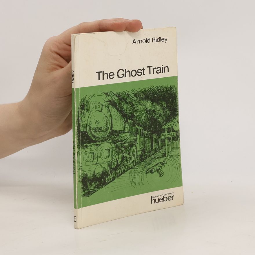 Arnold Ridley the Ghost Train