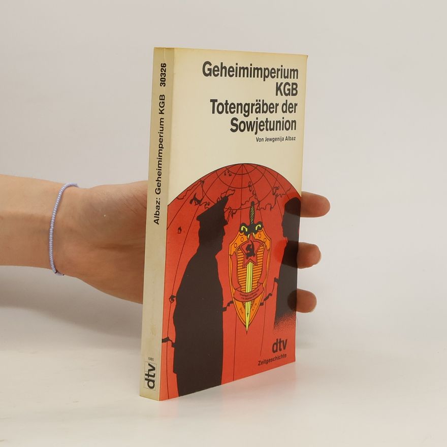 Jevgenija Markovna Albacová Geheimimperium KGB, Totengräber der Sowjetunion
