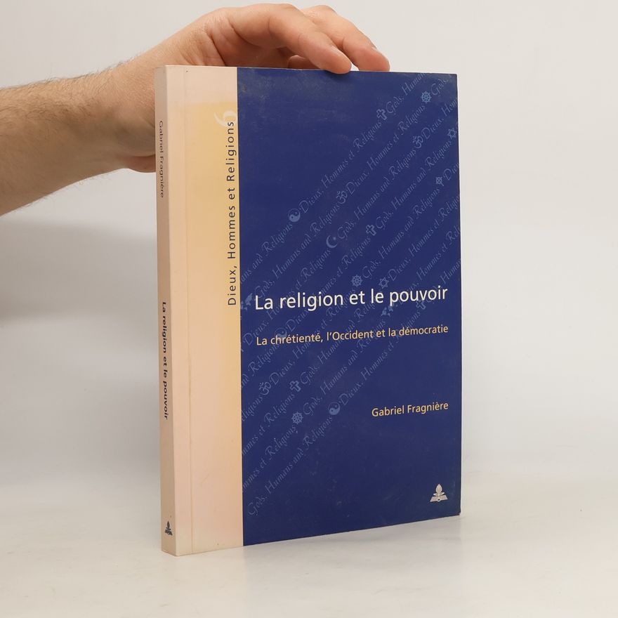 Gabriel Fragnière La religion et le pouvoir