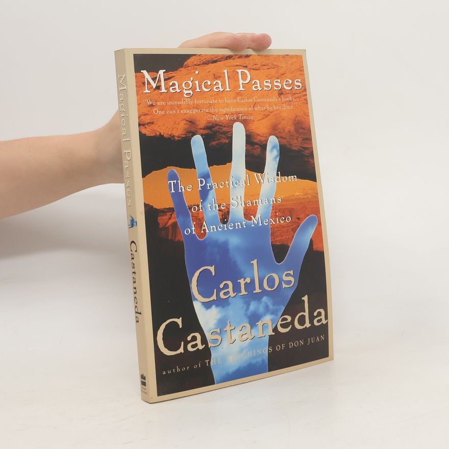 Carlos Castañeda Magical Passes