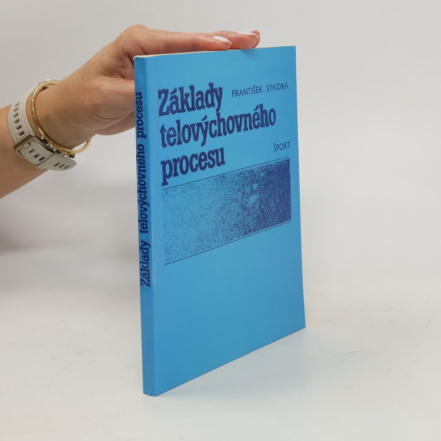 František Sýkora Základy tělovýchovného procesu