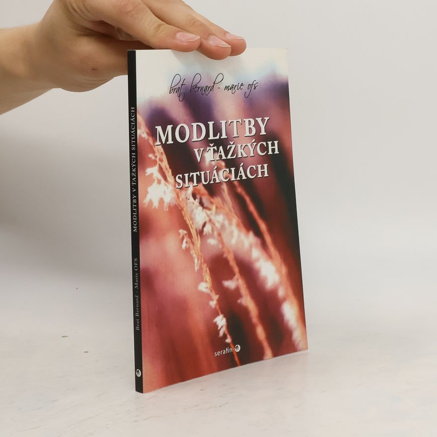 Bernard Marie Ofs Modlitby v ťažkých situáciách