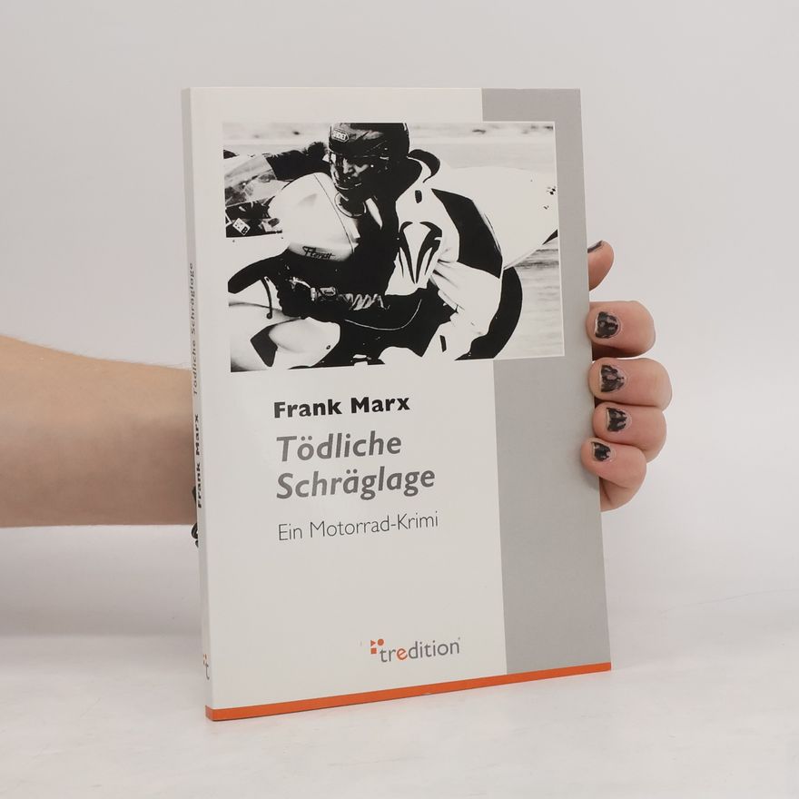 Frank Marx Tödliche Schräglage