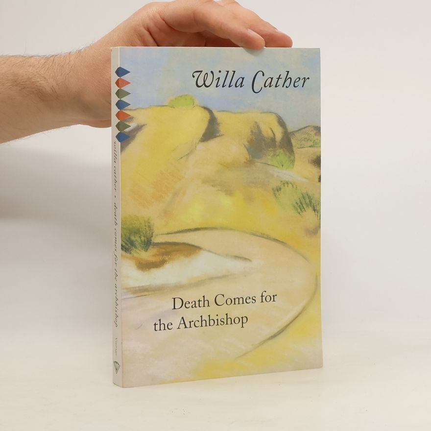 Willa Cather Death comes for the Archbishop