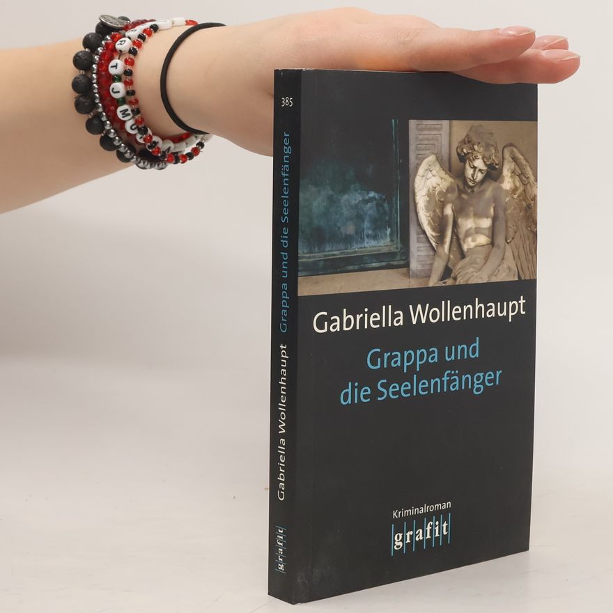 Gabriella Wollenhaupt Grappa und die Seelenfänger