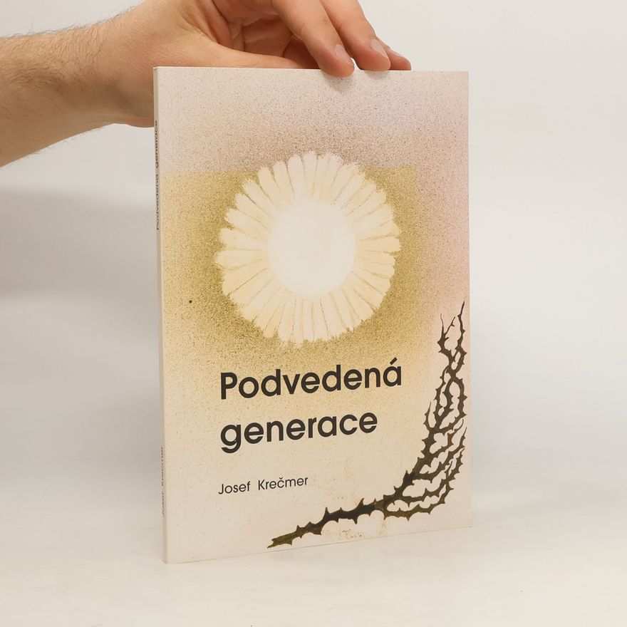 Josef Krečmer Podvedená generace