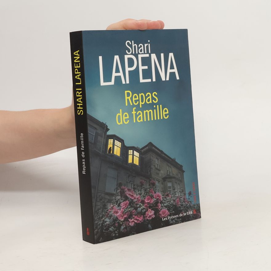 Shari Lapena Repas de famille