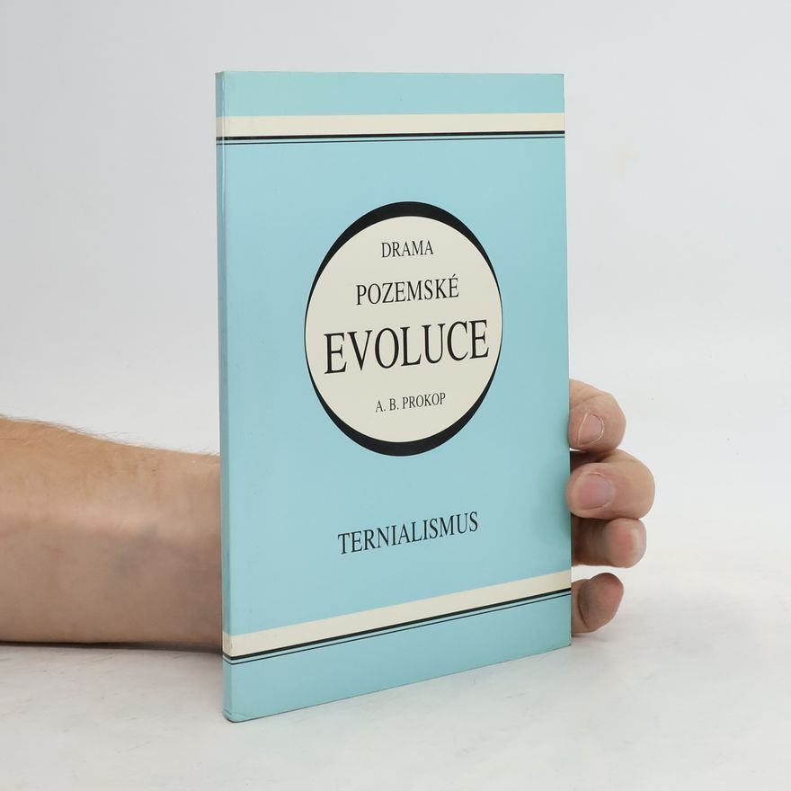 Antonín Filip Drama pozemské evoluce. Ternialismus