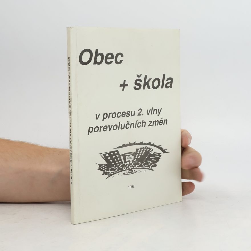 Antonín Malach Obec a škola v procesu druhé vlny porevolučních změn