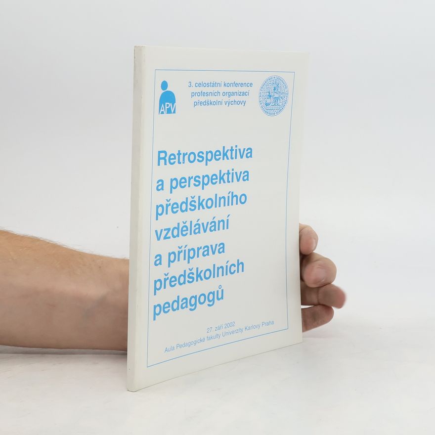 Kolektiv autorů Retrospektiva a perspektiva předškolního vzdělávání a příprava předškolních pedagogů