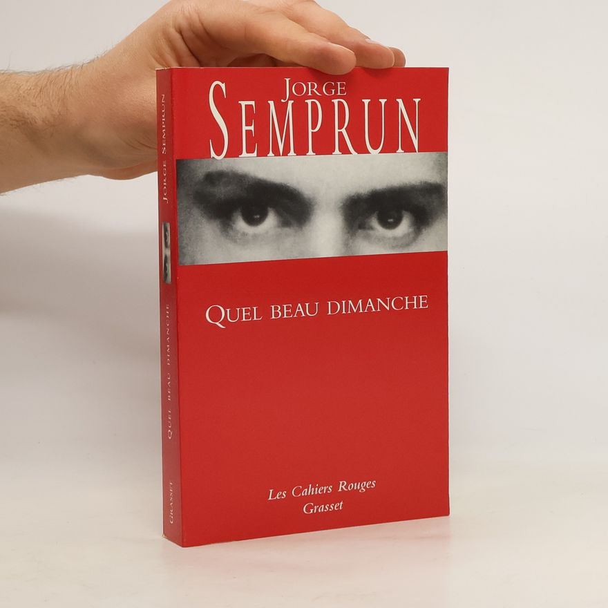 Jorge Semprún Quel beau dimanche