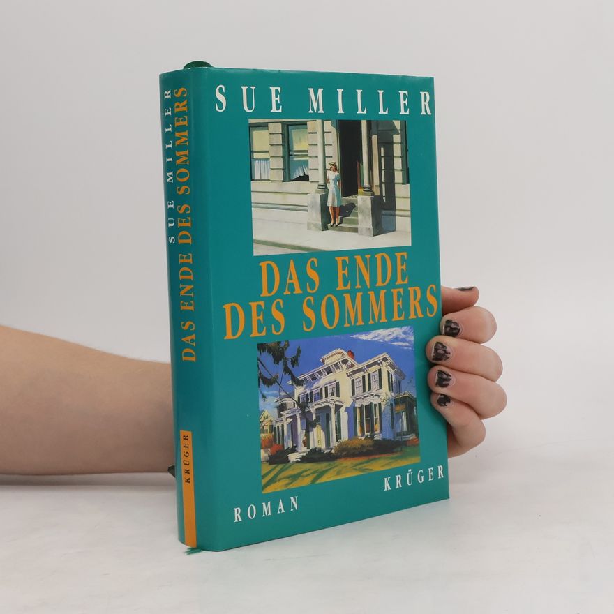 Sue Miller Das Ende des Sommers. Roman