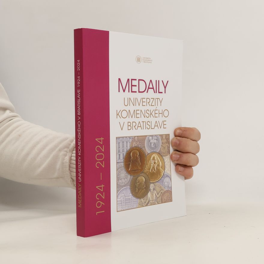 Kolektiv autorů Medaily Univerzity Komenského v Bratislave 1924-2024