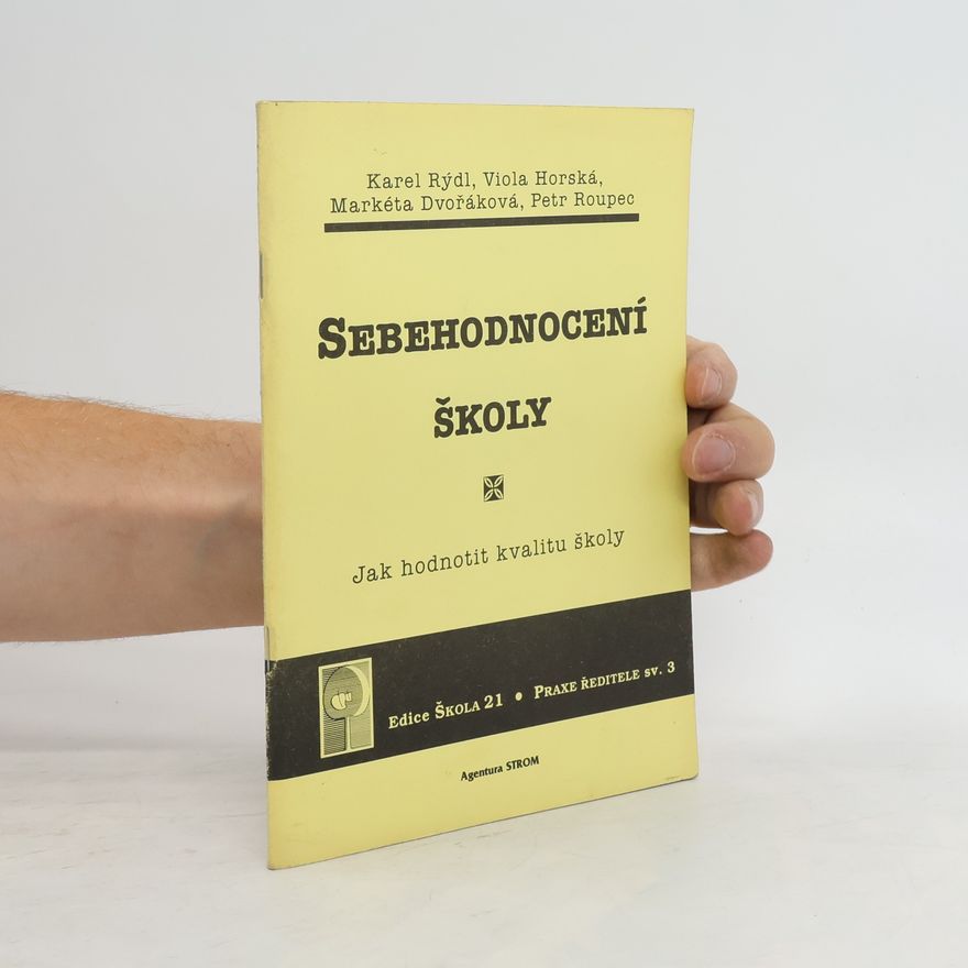Petr Roupec Sebehodnocení školy. Jak hodnotit kvalitu školy