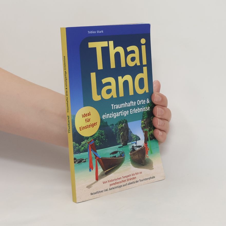 Michael Möbius Thailand. Traumhafte Orte & einzigartige Erlebnisse