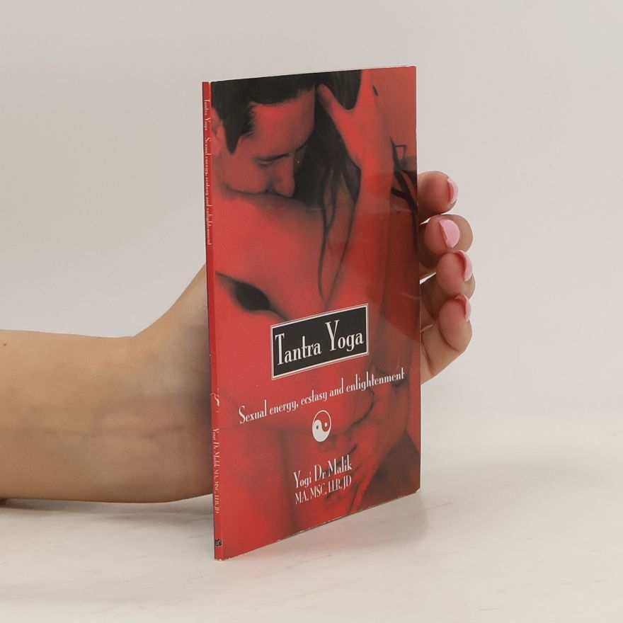 Yogi Maharaj Tantra Yoga: Sexual Energy, Ecstasy and Enlightenment