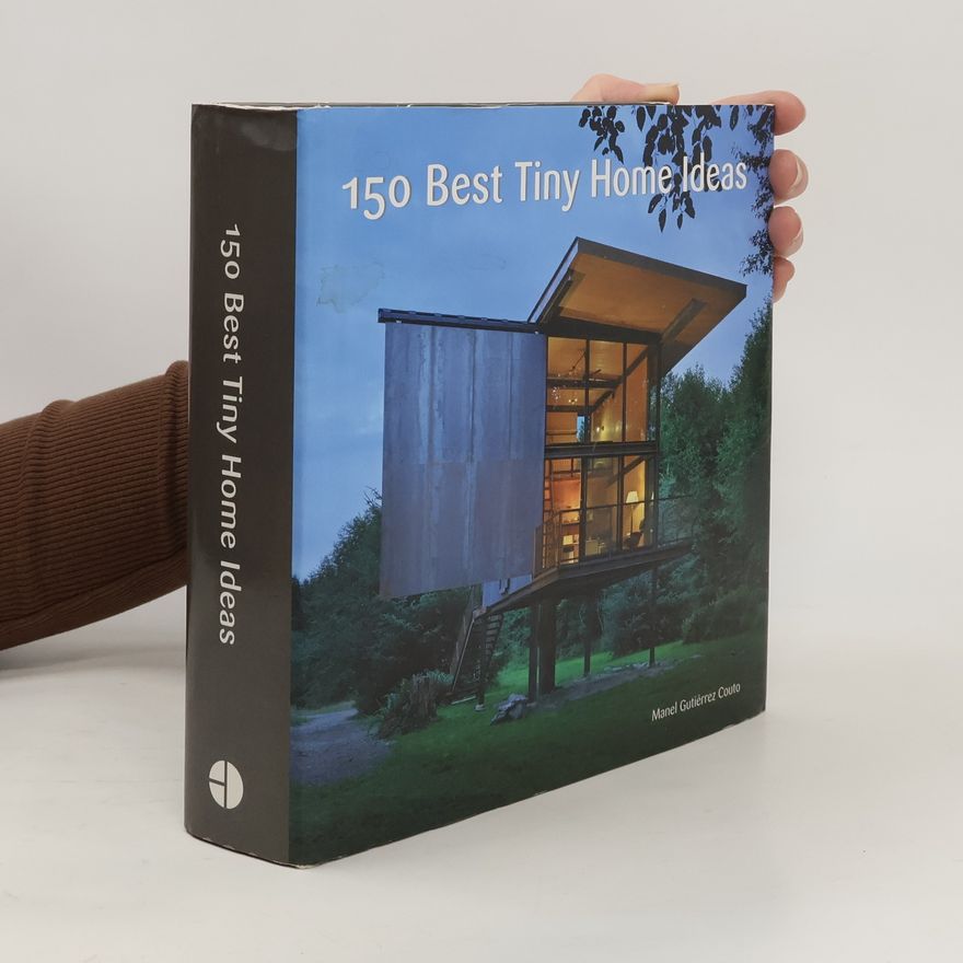Manel Gutiérrez Couto 150 Best Tiny Home Ideas