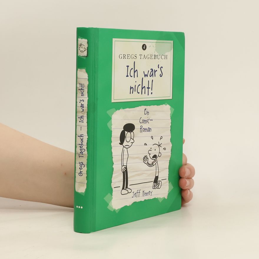 Jeff Kinney Gregs Tagebuch 4. Ich war's nicht!