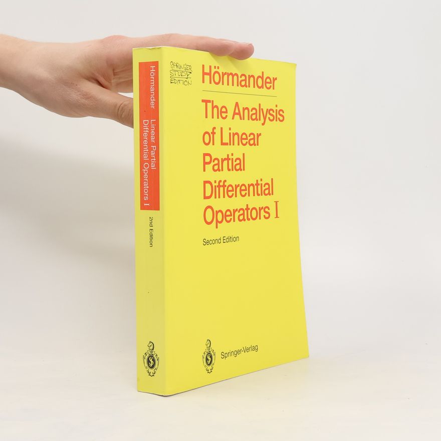 Lars Hörmander The analysis of linear partial differential operators