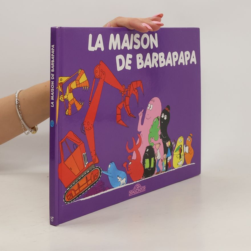 Annette Tison La maison de Barbapapa
