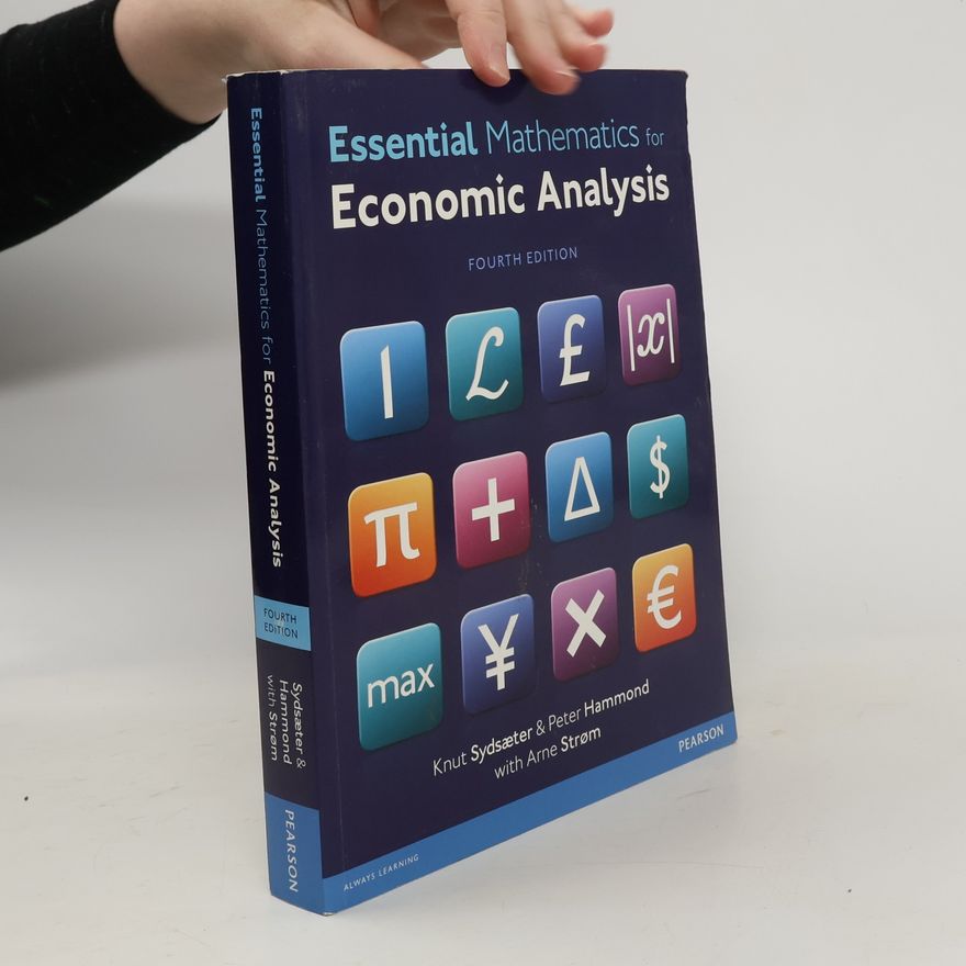 Knut Sydsæter Essential Mathematics for Economic Analysis