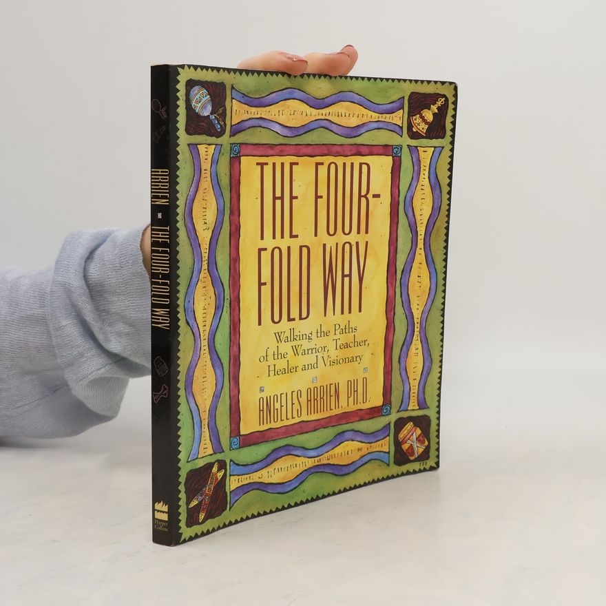 Angeles Arrien The Four-Fold Way