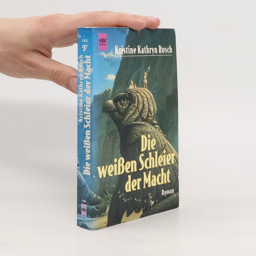 Kristine Kathryn Rusch Die weißen Schleier der Macht.
