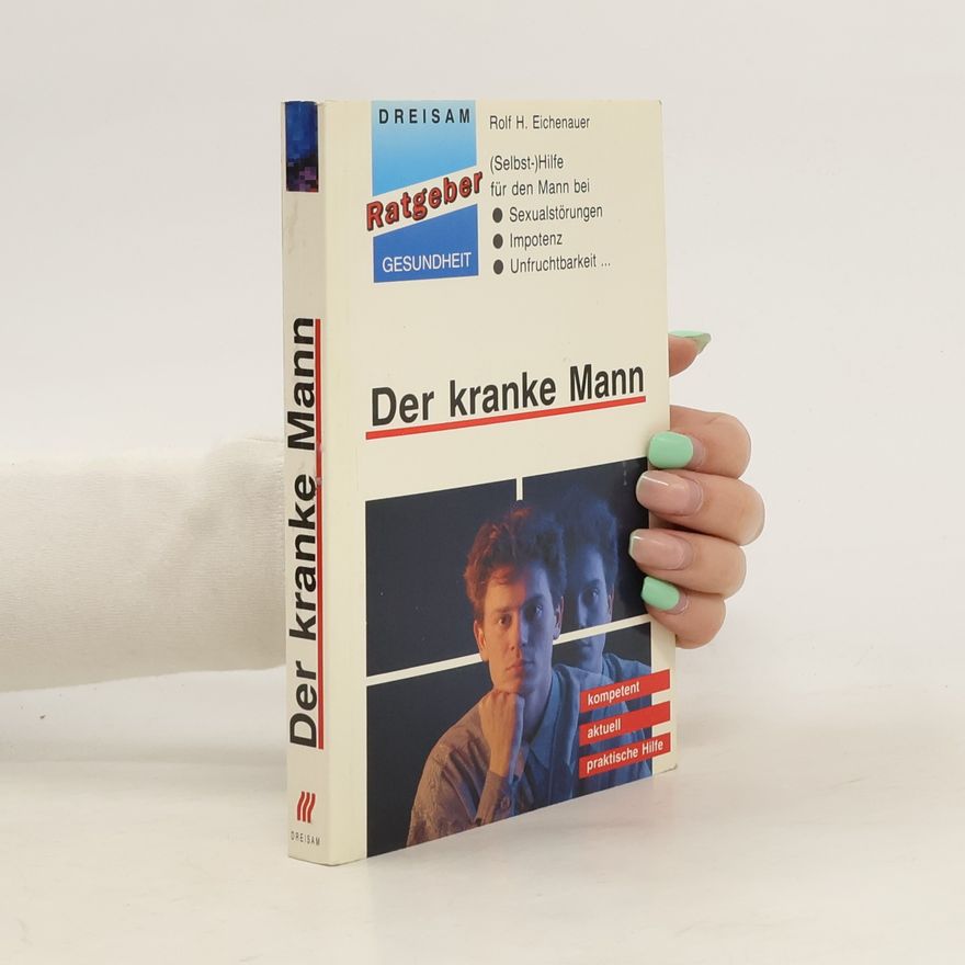 Rolf H. Eichenauer Der kranke Mann