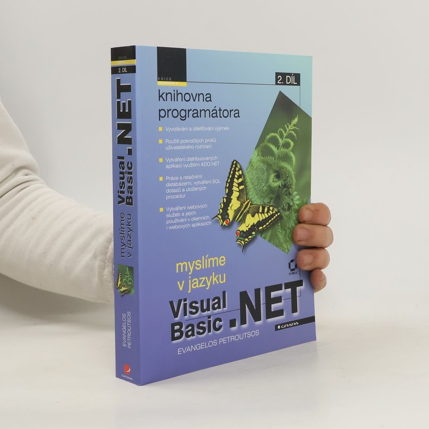 Evangelos Petroutsos Myslíme v jazyku Visual Basic.NET 2: Knihovna programátora