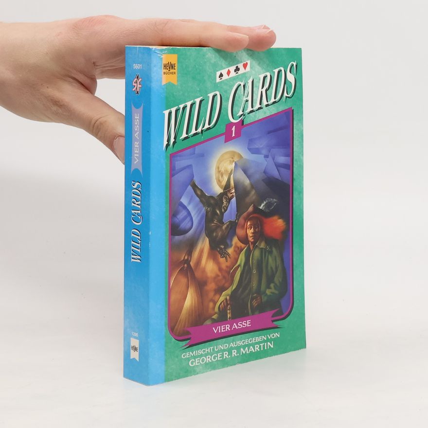 George R. R. Martin Wild Cards - Vier Asse. Wild Cards 1