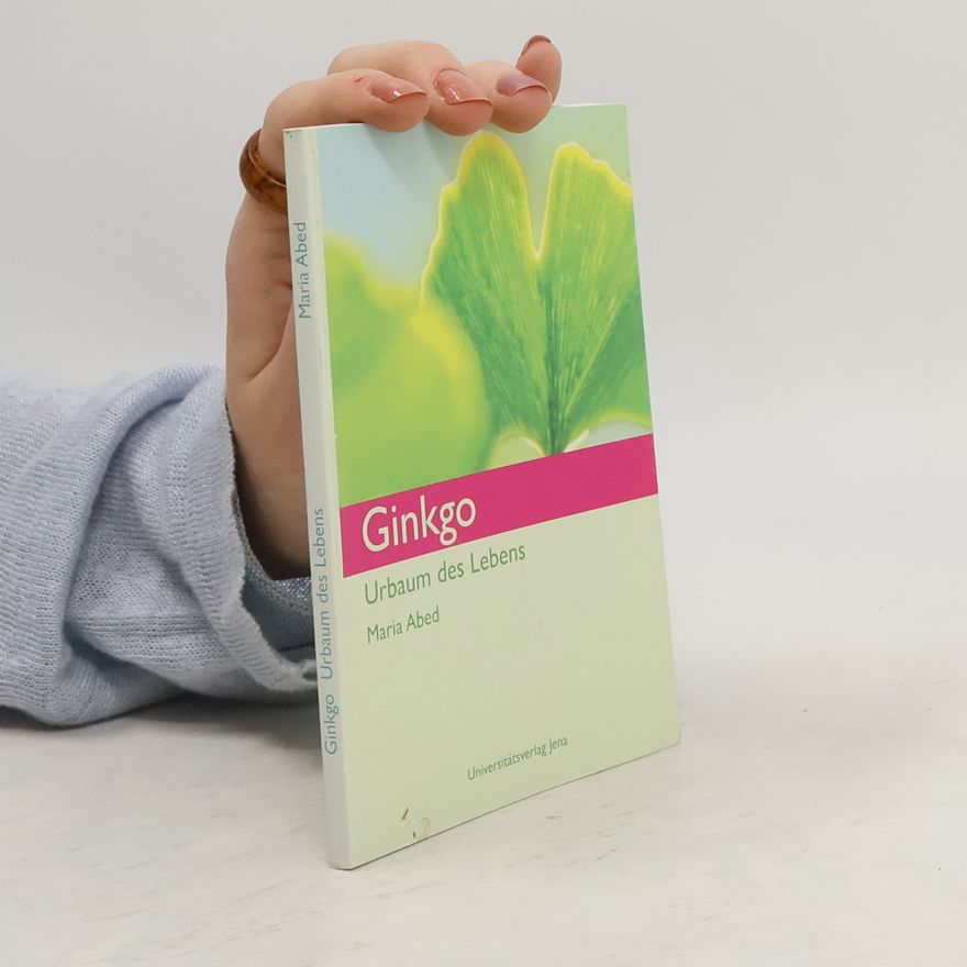 Maria Abed Ginkgo. Urbaum des Lebens