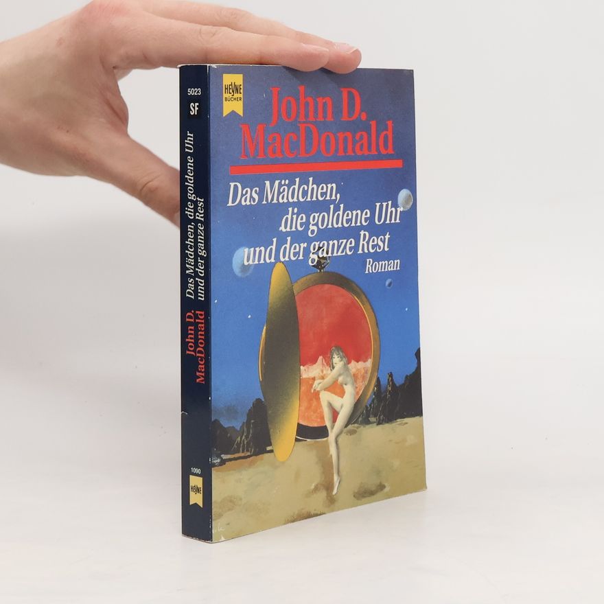 John D. MacDonald Das Mädchen, die goldene Uhr und der ganze Rest