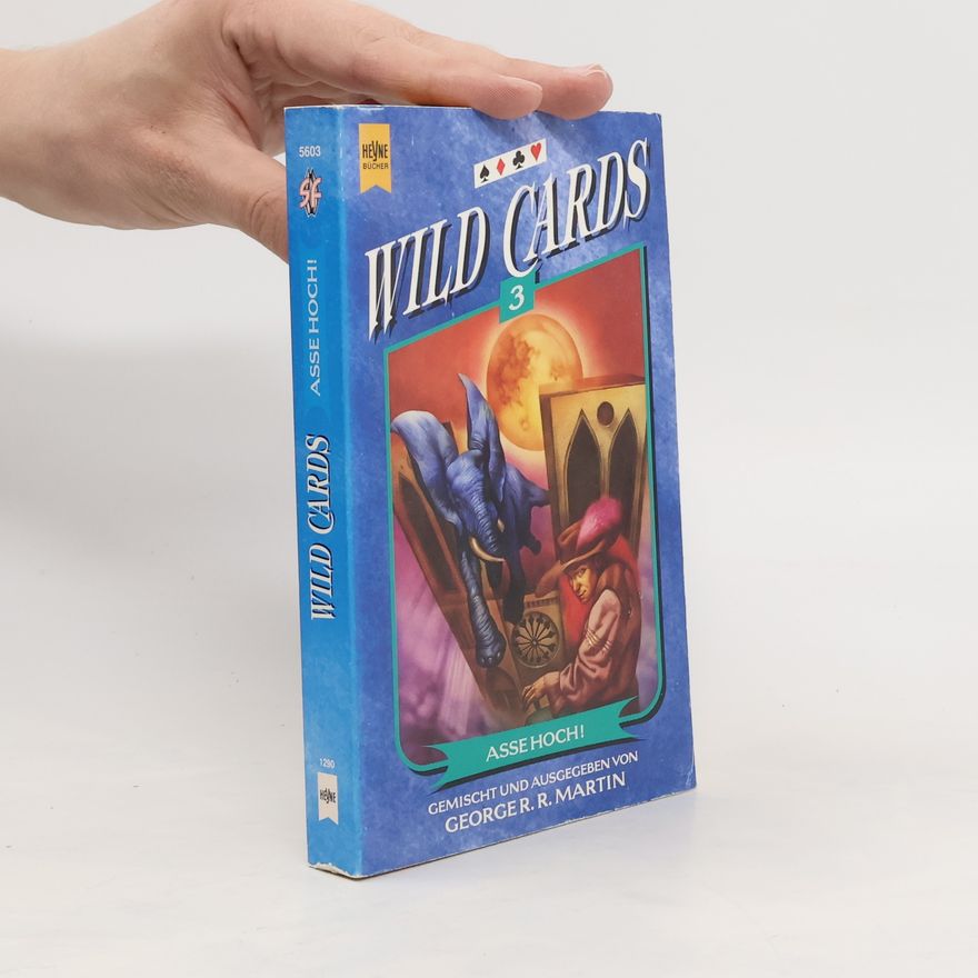 George R. R. Martin Wild Cards - Asse hoch. Band 3. Ein Mosaikroman.
