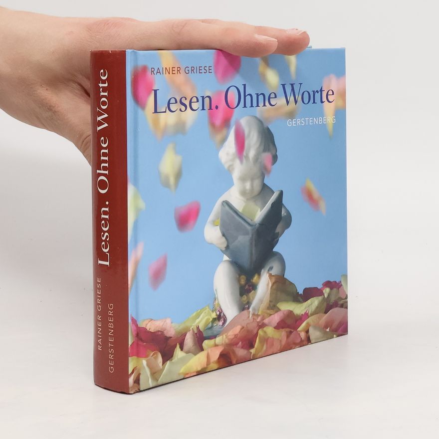 Rainer Griese Lesen. Ohne Worte
