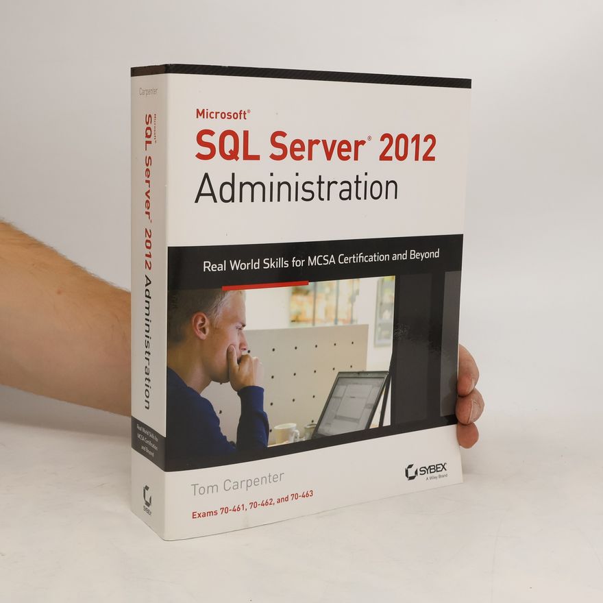 Tom Carpenter Microsoft SQL Server 2012 Administration