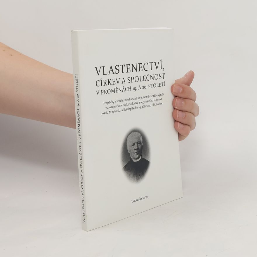 Jiří Mach Vlastenectví, církev a společnost v proměnách 19. a 20. století