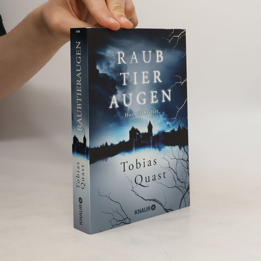 Tobias A. J. Quast Raubtieraugen