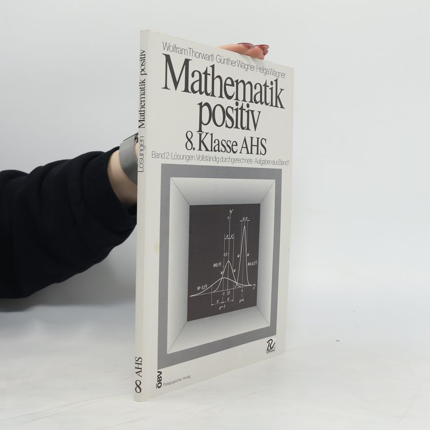 Günther Wagner Mathematik positiv. 8. Klasse AHS