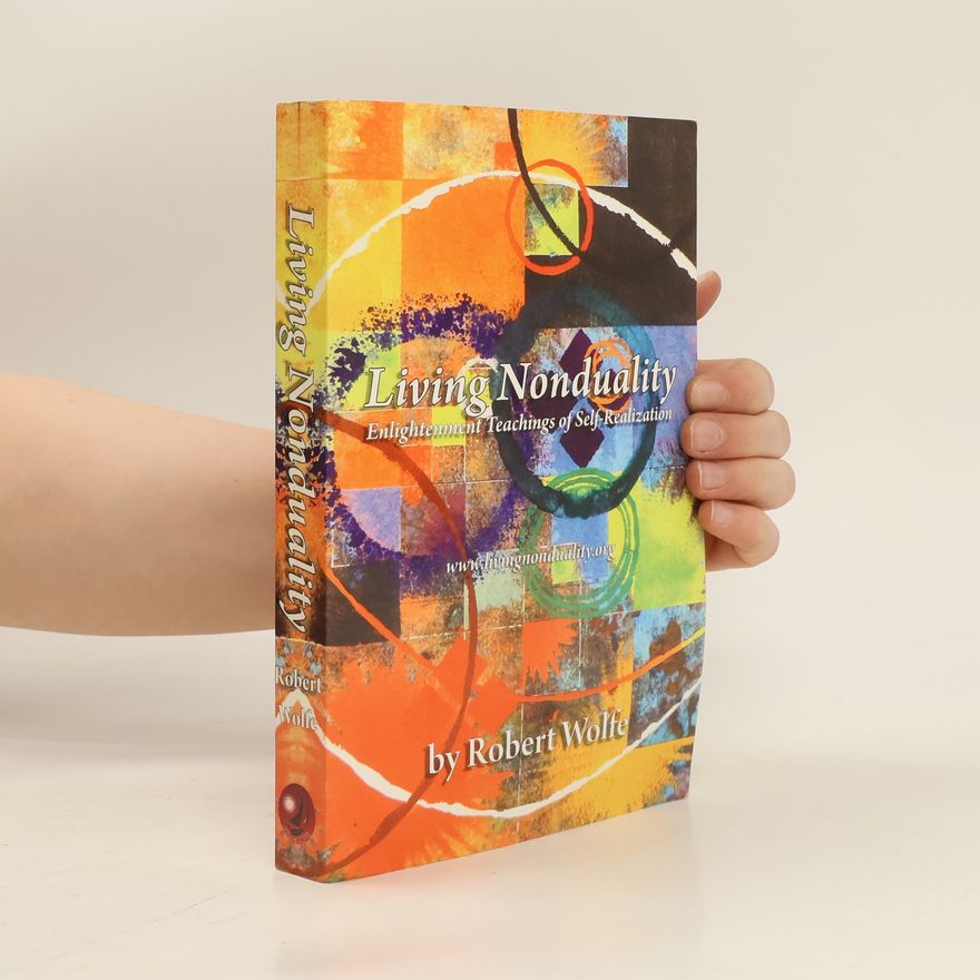 Robert Wolfe Living Nonduality