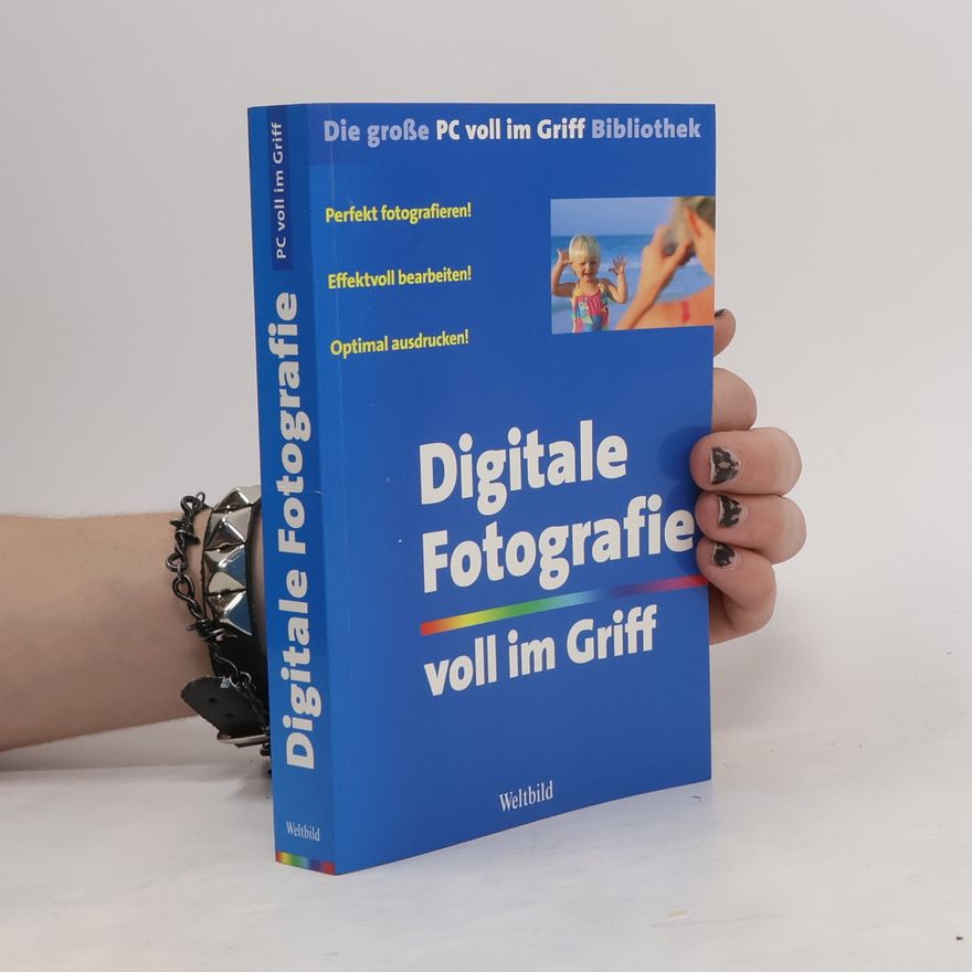 Autorenkollektiv Digitale Fotografie voll im Griff