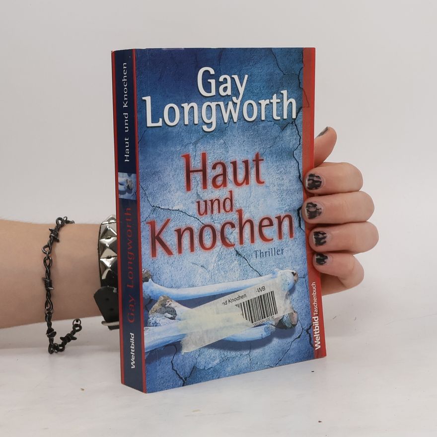 Gay Longworth Haut und Knochen