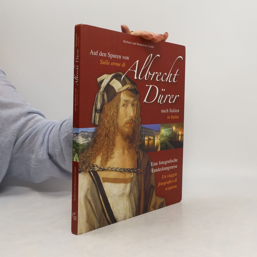 Hannelore Liedel Auf den Spuren von Albrecht Dürer nach Italien