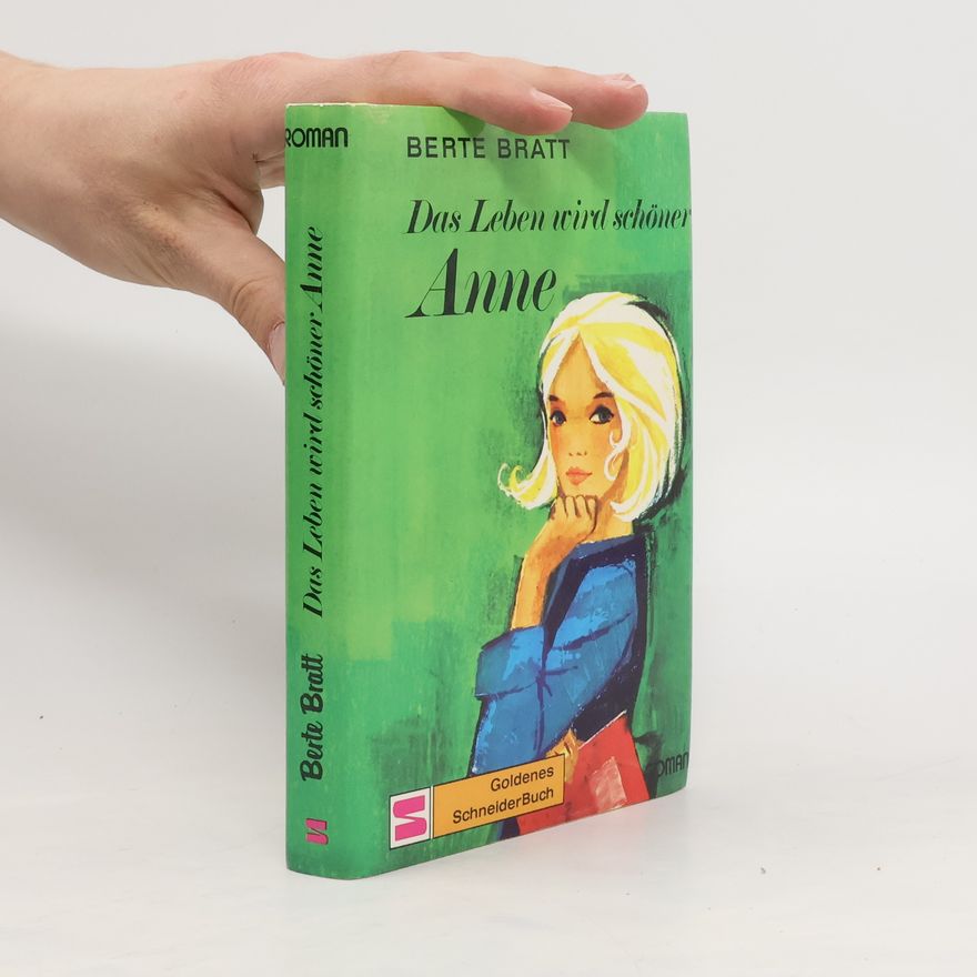 Berte Bratt Das Leben wird schöner, Anne