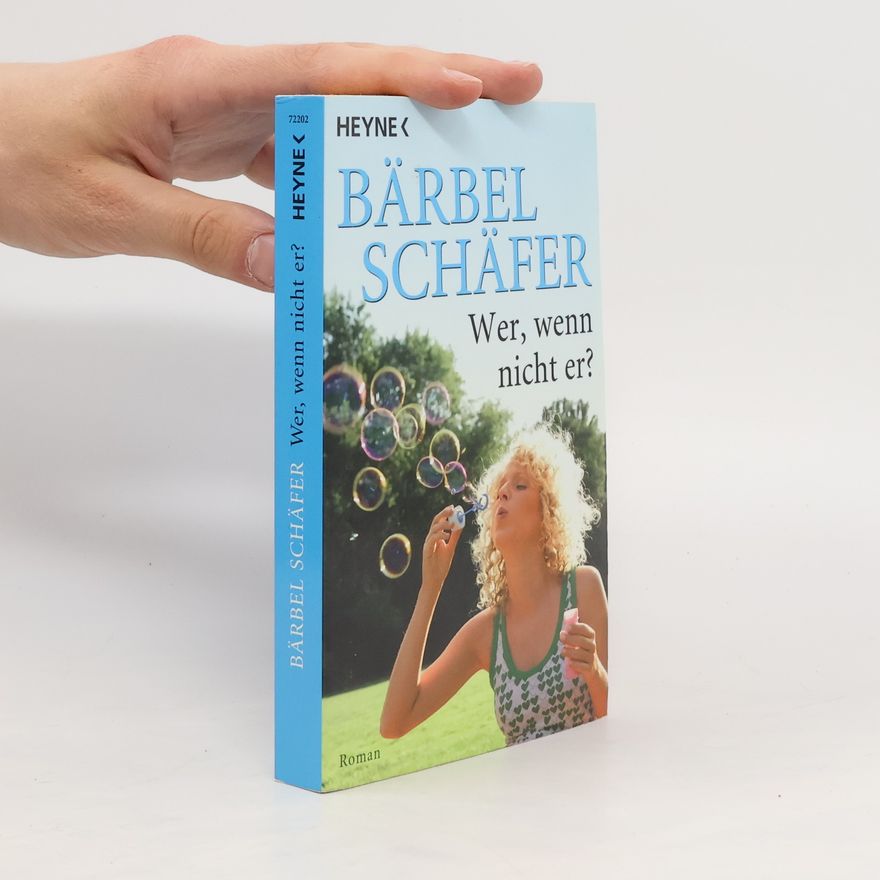 Bärbel Schäfer Wer, wenn nicht er?